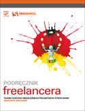 Ebook Podręcznik freelancera. Tajniki sukcesu niezależnego projektanta stron WWW. Smashing Magazine