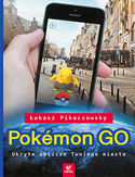 Ebook Pokémon GO. Ukryte oblicze Twojego miasta