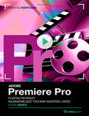 Ebook Adobe Premiere Pro. Kurs video. Poziom pierwszy. Najważniejsze techniki montażu video