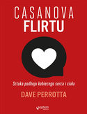 Ebook Casanova flirtu. Sztuka podboju kobiecego serca i ciała