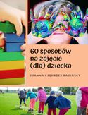 Ebook 60 sposobów na zajęcie (dla) dziecka