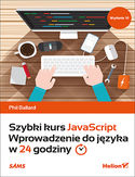 Ebook Szybki kurs JavaScript. Wprowadzenie do języka w 24 godziny. Wydanie VI