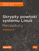 Ebook Skrypty powłoki systemu Linux. Receptury. Wydanie III