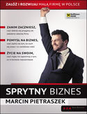 Ebook Sprytny biznes. Załóż i rozwijaj małą firmę w Polsce