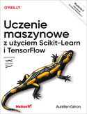 Ebook Uczenie maszynowe z użyciem Scikit-Learn i TensorFlow. Wydanie II