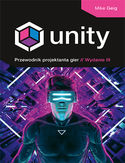 Ebook Unity. Przewodnik projektanta gier. Wydanie III