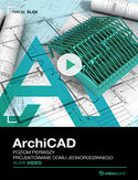 Ebook ArchiCAD. Kurs video. Poziom pierwszy. Projektowanie domu jednorodzinnego 