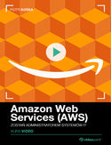 Ebook Amazon Web Services (AWS). Kurs video. Zostań administratorem systemów IT