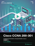 Ebook Cisco CCNA 200-301. Kurs video. Administrowanie urządzeniami Cisco. Część 2