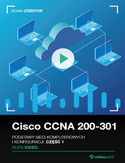 Ebook Cisco CCNA 200-301. Kurs video. Podstawy sieci komputerowych i konfiguracji. Część 1