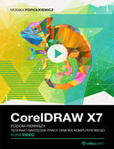 Ebook CorelDRAW X7. Kurs video. Poziom pierwszy. Techniki i narzędzia pracy grafika komputerowego