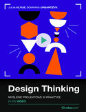 Ebook Design Thinking. Kurs video. Myślenie projektowe w praktyce