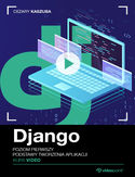 Ebook Django. Kurs video. Poziom pierwszy. Podstawy tworzenia aplikacji