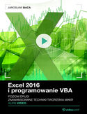 Ebook Excel 2016 i programowanie VBA. Kurs video. Poziom drugi. Zaawansowane techniki tworzenia makr