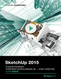 Ebook SketchUp 2015. Kurs video. Poziom pierwszy. Podstawy modelowania 3D - dom i wnętrze