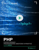 Ebook PHP. Kurs video. Poziom pierwszy. Programowanie obiektowe w praktyce