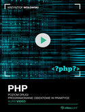 Ebook PHP. Kurs video. Poziom drugi. Programowanie obiektowe w praktyce