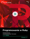 Ebook Programowanie w Ruby. Poziom drugi. Kurs video. Zaawansowane techniki