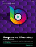 Ebook Responsive i Bootstrap. Kurs video. Poziom pierwszy. Błyskawiczne tworzenie responsywnych serwisów WWW