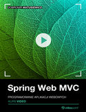 Ebook Spring Web MVC. Kurs video. Programowanie aplikacji webowych