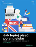 Ebook Jak lepiej pisać po angielsku. Kurs video. Teksty formalne, urzędowe i techniczne