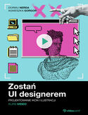 Ebook Zostań UI designerem. Kurs video. Projektowanie ikon i ilustracji