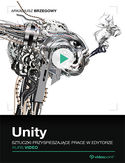 Ebook Unity. Sztuczki przyspieszające pracę w edytorze. Kurs video