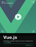 Ebook Vue.js. Kurs video. Sprawne i szybkie pisanie aplikacji webowych
