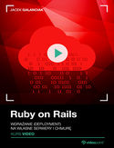 Ebook Ruby on Rails. Kurs video. Wdrażanie (deployment) na własne serwery i chmurę