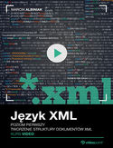 Ebook Język XML. Kurs video. Poziom pierwszy. Tworzenie struktury dokumentów XML