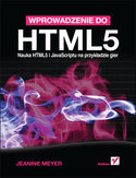 Ebook Wprowadzenie do HTML5. Nauka HTML5 i JavaScriptu na przykładzie gier