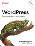 Ebook WordPress. Tworzenie aplikacji internetowych. Wydanie II
