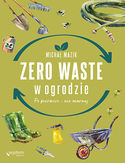 Ebook Zero waste w ogrodzie. Po pierwsze - nie marnuj