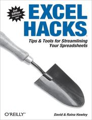 Excel Hacks. Tips & Tools for Streamlining Your Spreadsheets. 2nd Edition