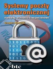 Systemy poczty elektronicznej standardy, architektura, bezpieczeństwo