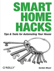 Smart Home Hacks. Tips & Tools for Automating Your House