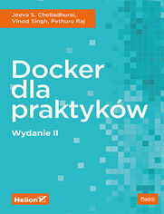 Docker dla praktyków. Wydanie II