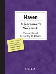 Maven: A Developer's Notebook. A Developer's Not