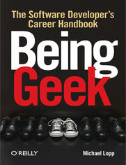 Being Geek. The Software Developer's Career Handbook