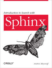 Introduction to Search with Sphinx. From installation to relevance tuning