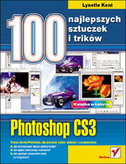 Photoshop CS3. 100 najlepszych sztuczek i trików
