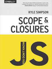 You Don't Know JS: Scope & Closures