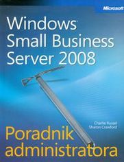 Microsoft Windows Small Business Server 2008 Poradnik administratora + CD