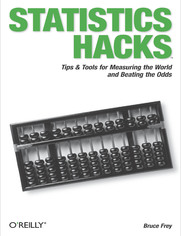 Statistics Hacks. Tips & Tools for Measuring the World and Beating the Odds