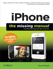 iPhone: The Missing Manual. 5th Edition