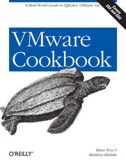 VMware Cookbook. A Real-World Guide to Effective VMware Use