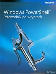 Windows PowerShell Przewodnik po skryptach