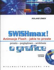 SWISHmax! Animacje Flash Jakie to proste +CD