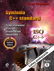 Symfonia C++ Standard. Programowanie w języku C++ orientowane obiektowo. Tom I i II