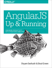 AngularJS: Up and Running. Enhanced Productivity with Structured Web Apps